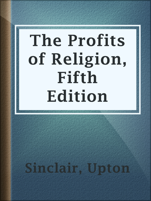Title details for The Profits of Religion, Fifth Edition by Upton Sinclair - Available